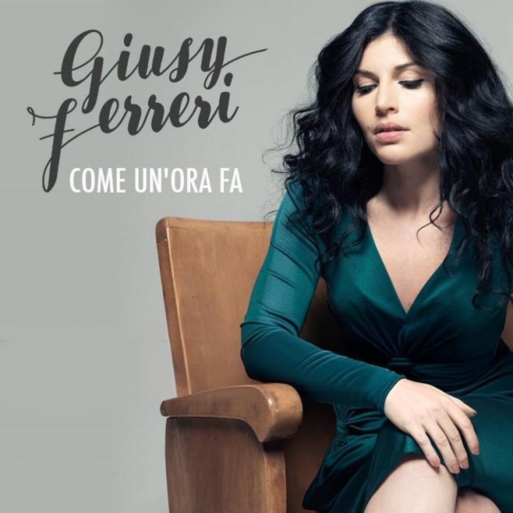 Album cover art for "Come un’ora fa" by Giusy Ferreri