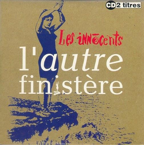 L’autre Finistère by Les Innocents