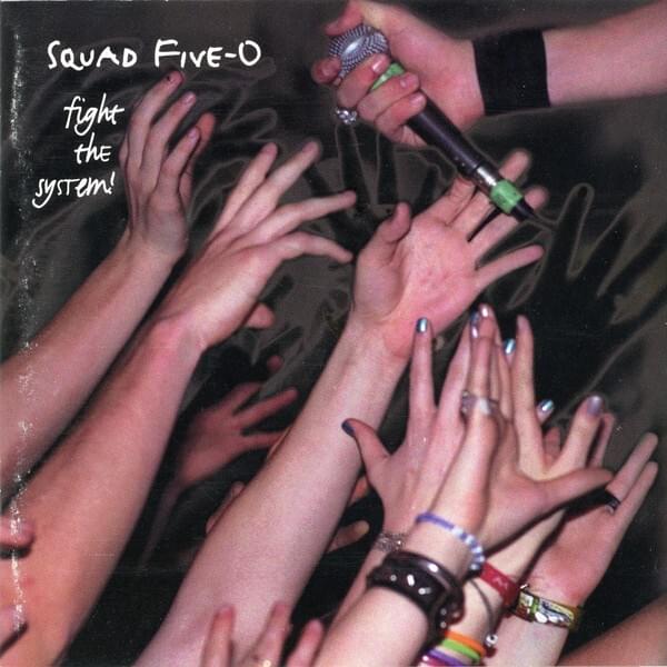Fight The System by Squad Five-O