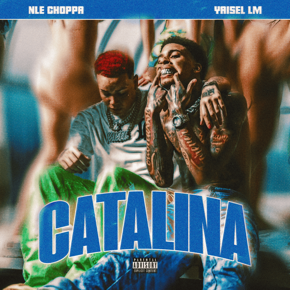 Album cover art for "Catalina" by NLE Choppa