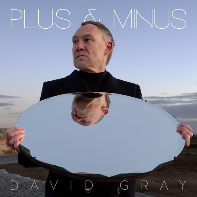 Album cover art for "Plus & Minus" by David Gray & Talia Rae