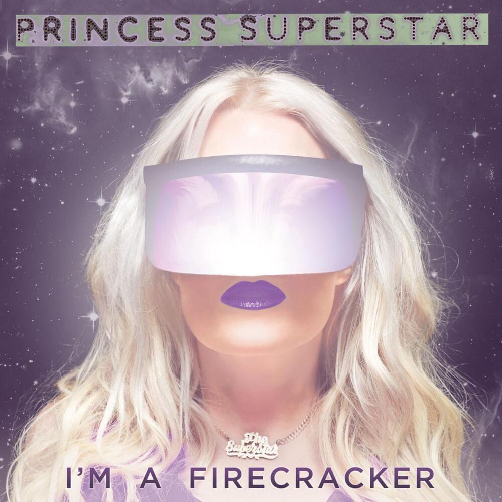 I’m a Firecracker by Princess Superstar