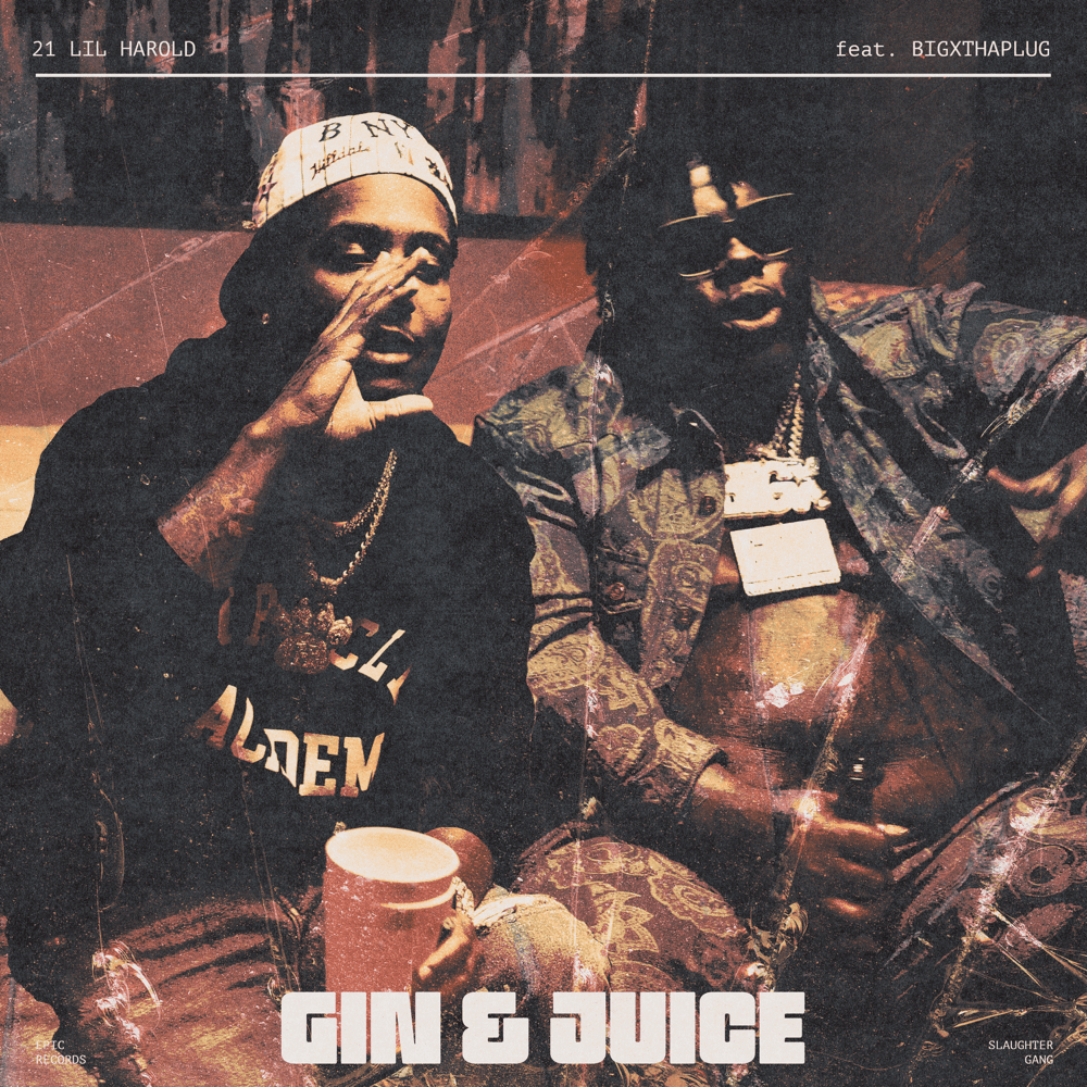 Album cover art for "Gin & Juice" by 21 Lil Harold & BigXthaPlug