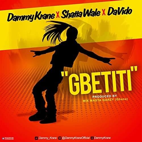 Gbetiti by Dammy Krane