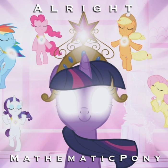 Alright by MathematicPony