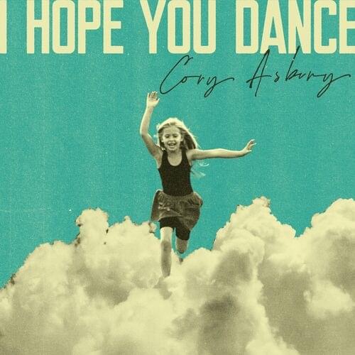 Album cover art for "I Hope You Dance" by Cory Asbury
