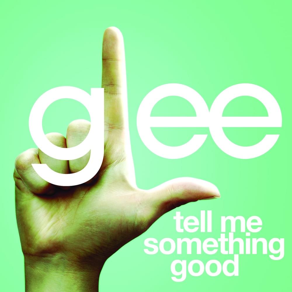Album cover art for "Tell Me Something Good" by Glee Cast