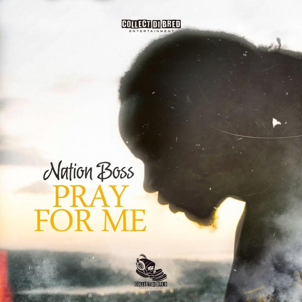 Album cover art for "Pray For Me" by Nation Boss