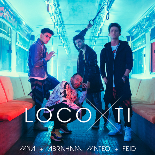 Loco Por Ti by MYA (ARG)