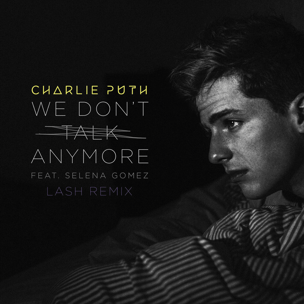 Album cover art for "We Don’t Talk Anymore (Lash Remix)" by Charlie Puth & Selena Gomez