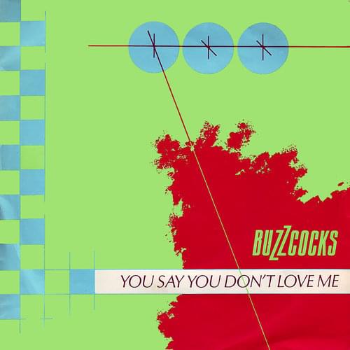 Album cover art for "You Say You Don’t Love Me" by Buzzcocks