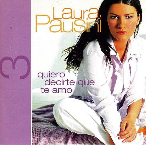 Album cover art for "Quiero decirte que te amo" by Laura Pausini