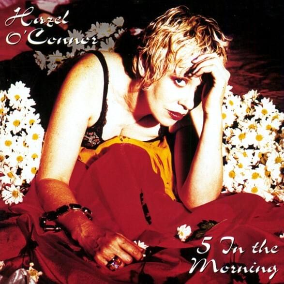 5 In The Morning by Hazel O’Connor