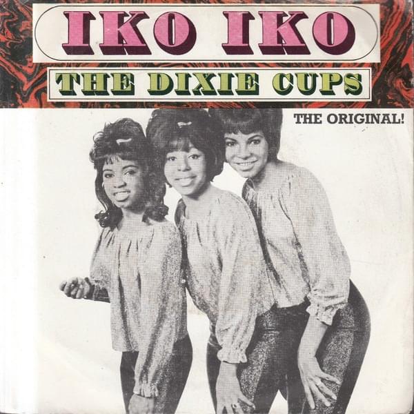 Iko Iko by The Dixie Cups