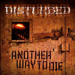 Album cover art for "Another Way to Die" by Disturbed