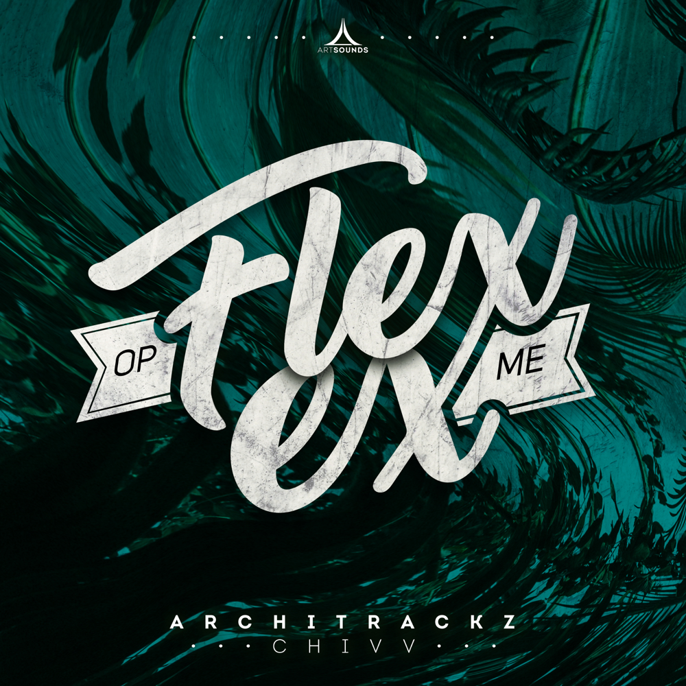 Flex Op Me Ex by Architrackz