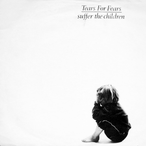 Album cover art for "Suffer the Children (Original Version)" by Tears for Fears