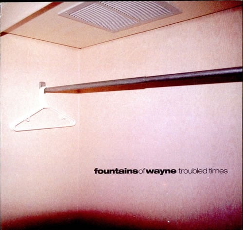 Album cover art for "Troubled Times" by Fountains of Wayne
