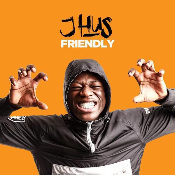 Friendly by J Hus