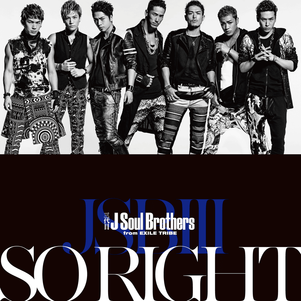 Album cover art for "SO RIGHT" by 三代目 J SOUL BROTHERS from EXILE TRIBE