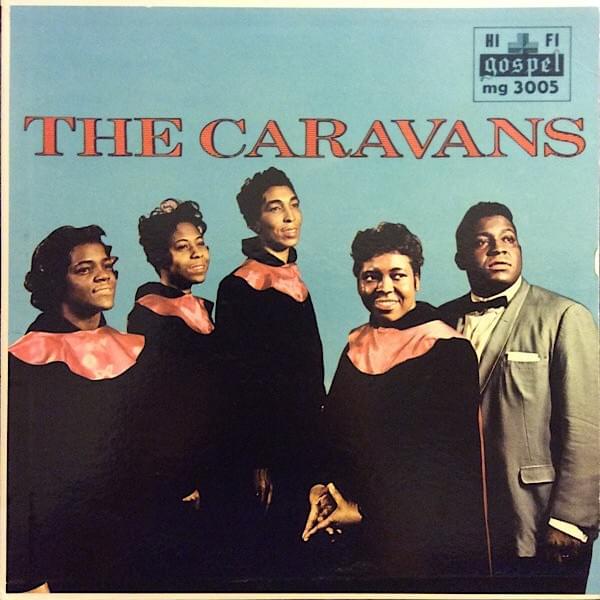 Mary, Don’t You Weep by The Caravans