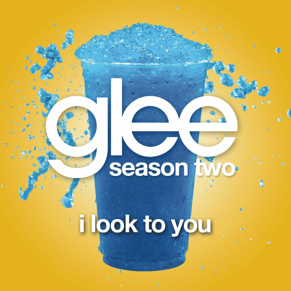Album cover art for "I Look to You" by Glee Cast