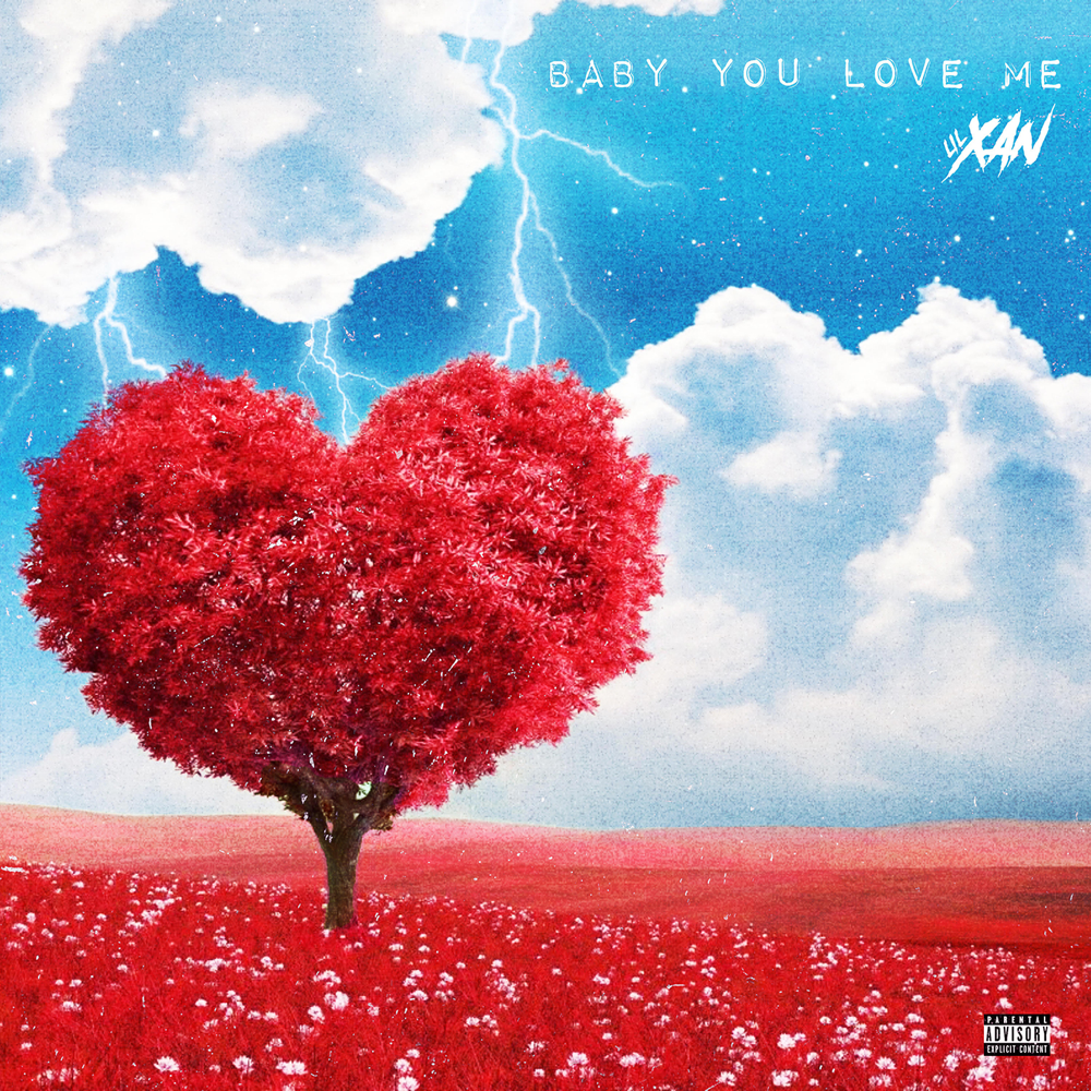 Album cover art for "Baby You Love Me" by Lil Xan