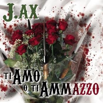 Album cover art for "Ti amo o ti ammazzo" by J-Ax