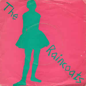 No One’s Little Girl by The Raincoats