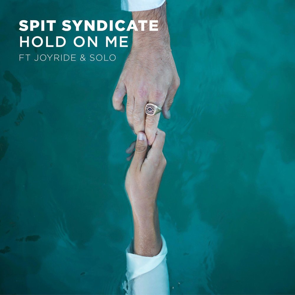 Album cover art for "Hold On Me" by Spit Syndicate & Joyride & Solo