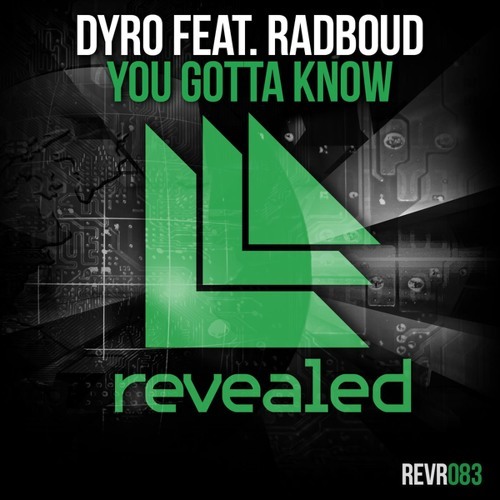 Album cover art for "You Gotta Know" by Dyro & Radboud