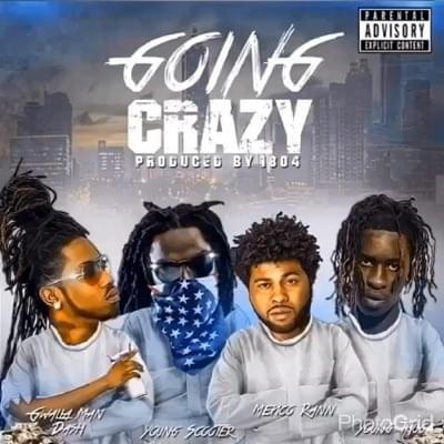 Album cover art for "Goin Crazy" by Maceo & Young Scooter & Young Thug
