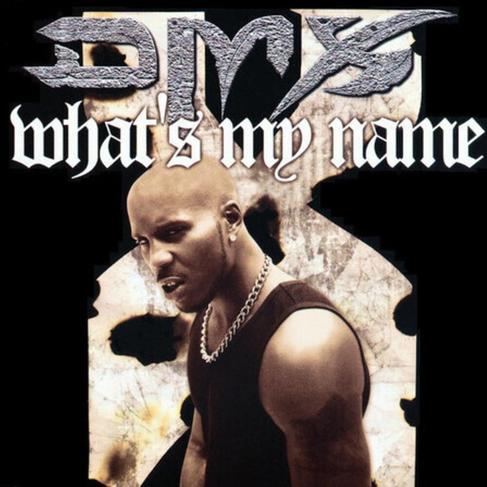 Album cover art for "What’s My Name?" by DMX