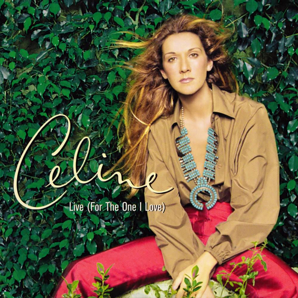 Album cover art for "Live (for the One I Love)" by Céline Dion