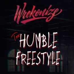 Album cover art for "Too Humble Freestyle" by Wrekonize