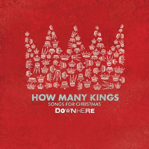How Many Kings by Downhere