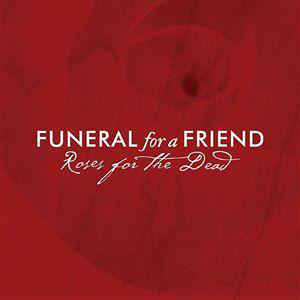 Roses for the Dead by Funeral for a Friend