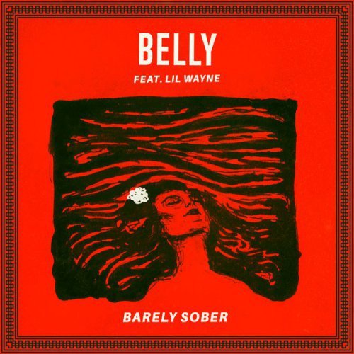 Album cover art for "Barely Sober" by Belly & Lil Wayne