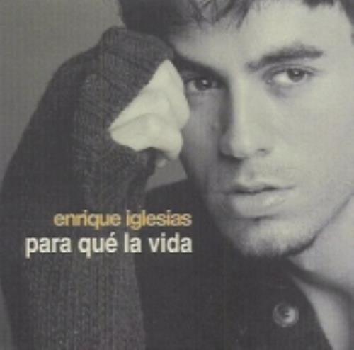 Album cover art for "Para Qué La Vida" by Enrique Iglesias
