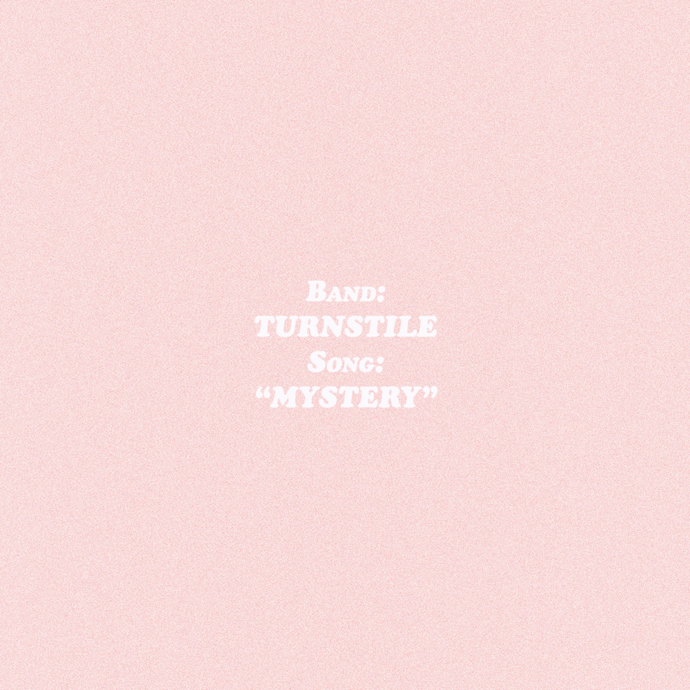 MYSTERY by Turnstile
