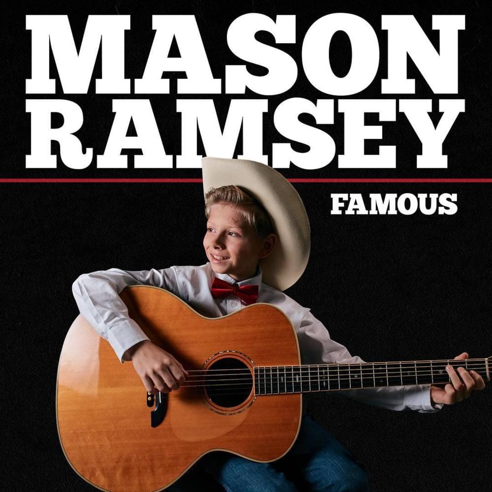 Famous by Mason Ramsey