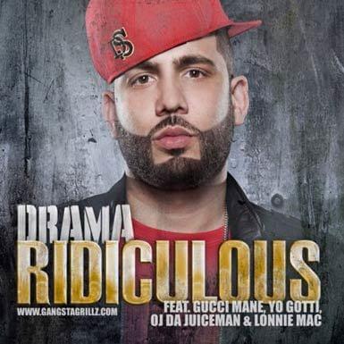 Album cover art for "Ridiculous" by DJ Drama & Lonnie Mac & Yo Gotti & Gucci Mane & OJ da Juiceman
