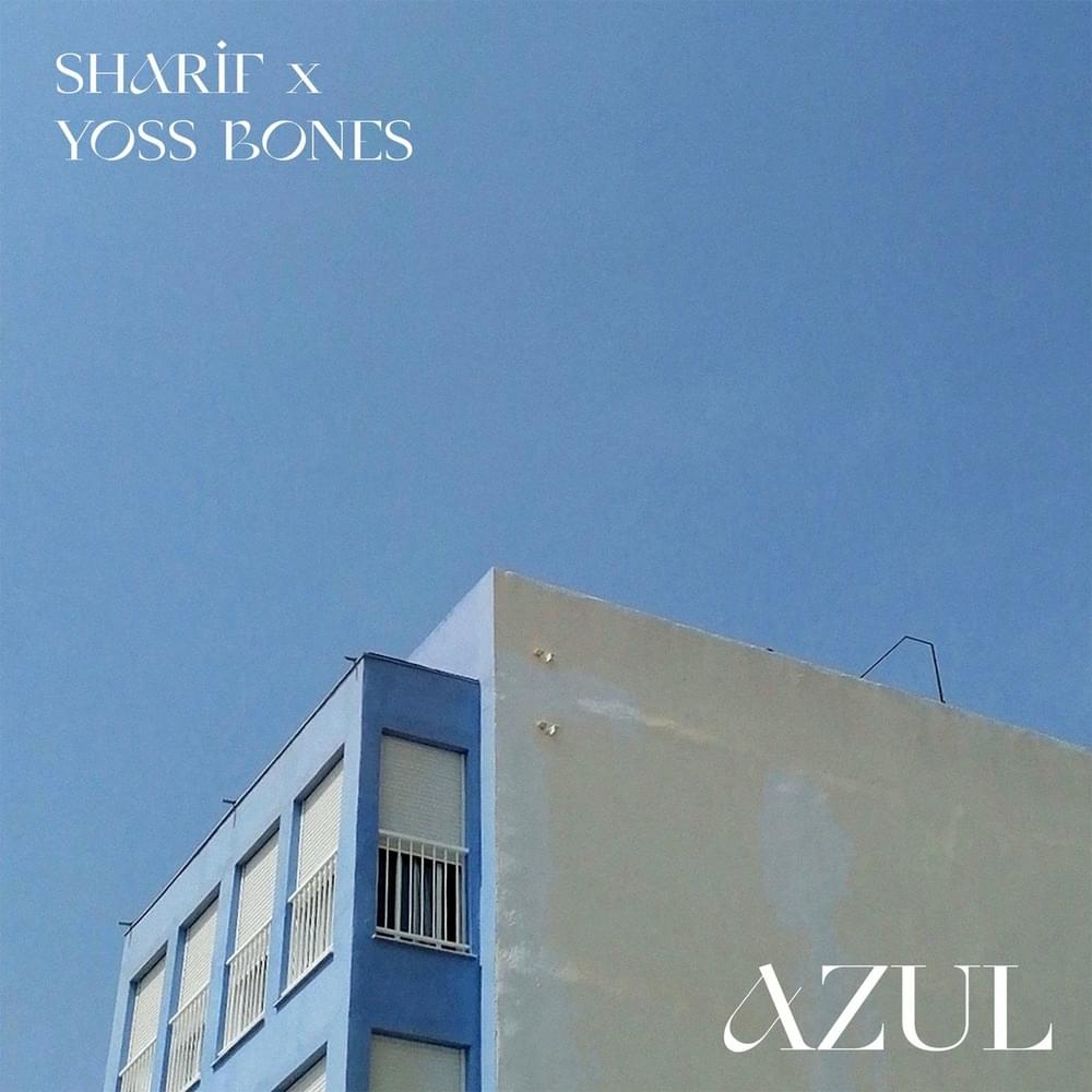 Album cover art for "AZUL" by Sharif & Yoss Bones