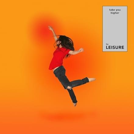 Album cover art for "Take You Higher" by LEISURE
