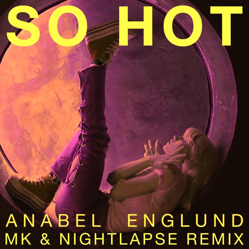 Album cover art for "So Hot (MK & Nightlapse Remix)" by Anabel Englund