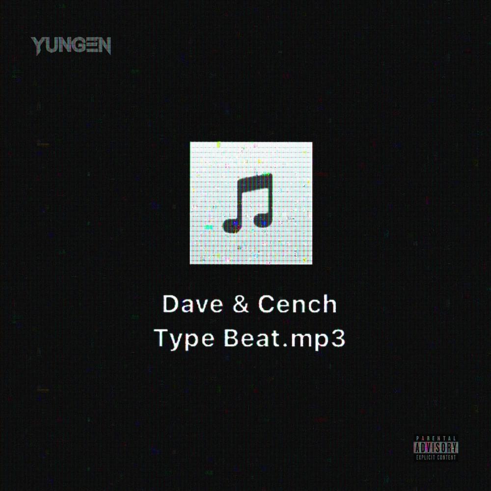 Album cover art for "Dave & Cench Type Beat" by Yungen