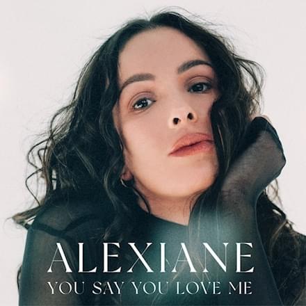 You Say You Love Me by Alexiane