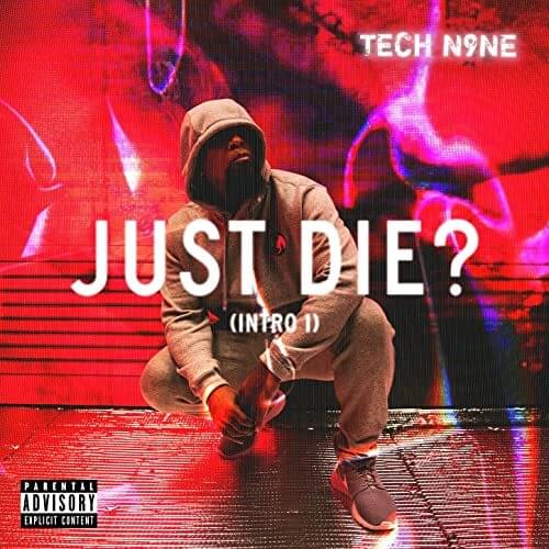 Album cover art for "Just Die? (Intro 1)" by Tech N9ne
