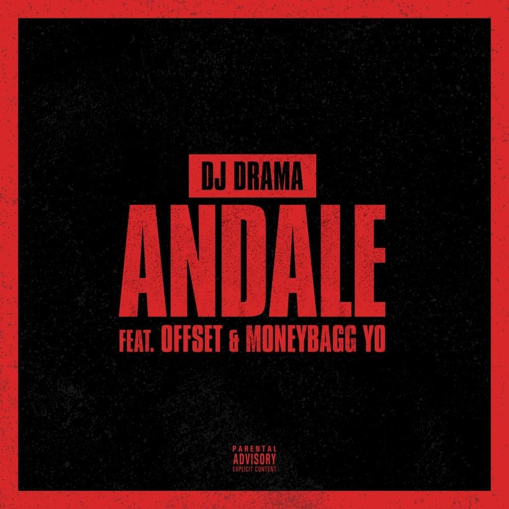 Album cover art for "Andale" by DJ Drama & Offset & Moneybagg Yo
