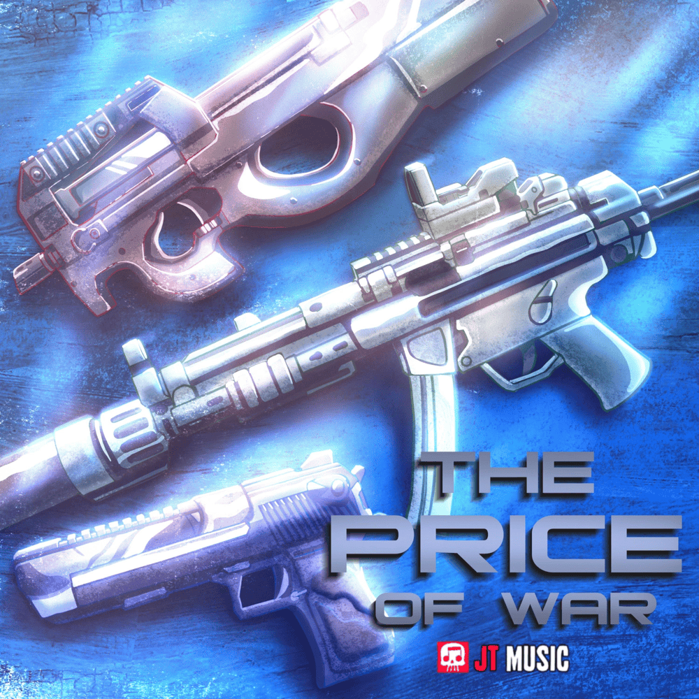 Album cover art for "The Price of War" by JT Music